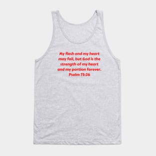 Bible Verse Psalm 73:26 Tank Top